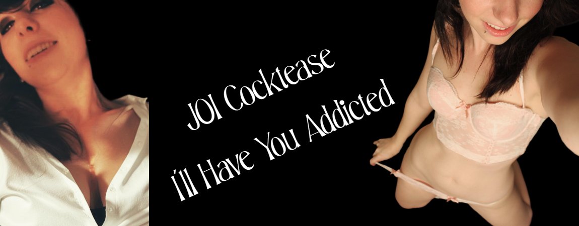 JOI Cocktease I’ll Leave You Addicted